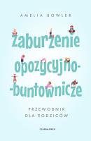 Zaburzenie opozycyjno-buntownicze. Autor: Bowler Amelia. SmakLiter.pl Okładka książki Zaburzenie opozycyjno-buntownicze