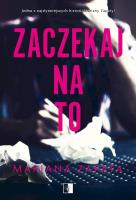 Zaczekaj na to. Autor: Mariana Zapata. SmakLiter.pl Okładka książki Zaczekaj na to