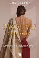 Zaczekaj Tom 1 Zaczekaj na mnie. Autor: Weber Patrycja. SmakLiter.pl Okładka książki Zaczekaj Tom 1 Zaczekaj na mnie