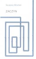 Zaczyn. Autor: Wroński Szczęsny. SmakLiter.pl Okładka książki Zaczyn