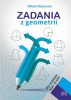 Zadania z geometrii dla uczniów klas VI-VIII. Autor: Bednarek Witold. SmakLiter.pl Okładka książki Zadania z geometrii dla uczniów klas VI-VIII