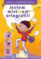 Zadania z poprawnego pisania. Jestem mistrzem.... Autor: Zielińska Hanna. SmakLiter.pl Okładka książki Zadania z poprawnego pisania. Jestem mistrzem...