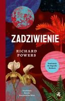Zadziwienie. Autor: Richard Powers, Dorota Konowrocka-Sawa. SmakLiter.pl Okładka książki Zadziwienie