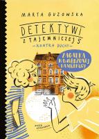 Zagadka nawiedzonej kamienicy Detektywi z Tajemniczej 5 kontra duchy. Autor: Marta Guzowska. SmakLiter.pl Okładka książki Zagadka nawiedzonej kamienicy Detektywi z Tajemniczej 5 kontra duchy