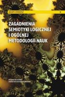 Zagadnienia semiotyki logicznej i ogólnej metodologii nauk. Autor: Adam Jonkisz. SmakLiter.pl Okładka książki Zagadnienia semiotyki logicznej i ogólnej metodologii nauk
