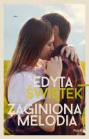 Zaginiona melodia - uszkodzone. Autor: Świętek Edyta. SmakLiter.pl Okładka książki Zaginiona melodia - uszkodzone