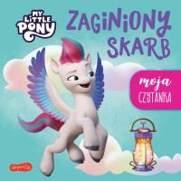 Zaginiony skarb. My Little Pony. Moja czytanka. Autor: Bauman Sabina. SmakLiter.pl Okładka książki Zaginiony skarb. My Little Pony. Moja czytanka