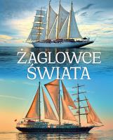 Żaglowce świata. Autor: NORBERT HAŁADAJ, Ryszard Jędrusik, Czarnomska Małgorzata. SmakLiter.pl Okładka książki Żaglowce świata