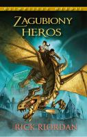 Zagubiony heros. Autor: Rick Riordan. SmakLiter.pl Okładka książki Zagubiony heros