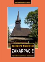 Zakarpacie. Przewodnik krajoznawczo-historyczny po Ukrainie  Zachodniej. Część 8. Autor: Grzegorz Rąkowski. SmakLiter.pl Okładka książki Zakarpacie. Przewodnik krajoznawczo-historyczny po Ukrainie  Zachodniej. Część 8