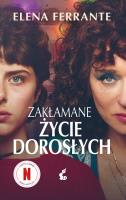 Zakłamane życie dorosłych (okładka filmowa). Autor: Ferrante Elena. SmakLiter.pl Okładka książki Zakłamane życie dorosłych (okładka filmowa)