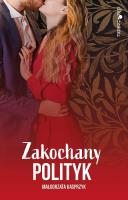 Zakochany polityk. Autor: Kasprzyk Małgorzata. SmakLiter.pl Okładka książki Zakochany polityk