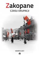 Zakopane czasu okupacji. Autor: Henryk Jost. SmakLiter.pl Okładka książki Zakopane czasu okupacji