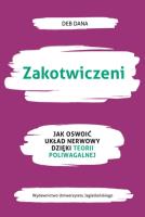 Zakotwiczeni. Jak oswoić układ nerwowy... Autor: Dana Deb, ALEKSANDER GOMOLA. SmakLiter.pl Okładka książki Zakotwiczeni. Jak oswoić układ nerwowy..
