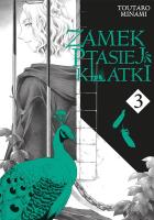 Zamek Ptasiej Klatki. Tom 3. Autor: Toutaro Minami. SmakLiter.pl Okładka książki Zamek Ptasiej Klatki. Tom 3
