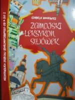 Zamojski Leksykon S(ł)ówek. Architektura Zespołu Staromiejskiego od A do Z. Autor: Izabela Winiewicz-Cybulska. SmakLiter.pl Okładka książki Zamojski Leksykon S(ł)ówek. Architektura Zespołu Staromiejskiego od A do Z