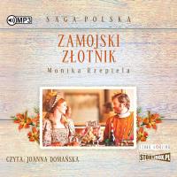 Zamojski złotnik - Audiobook. Autor: Rzepiela Monika. SmakLiter.pl Okładka książki Zamojski złotnik - Audiobook