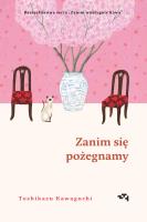 Zanim wystygnie kawa Tom 4 Zanim się pożegnamy. Autor: Kawaguchi Toshikazu. SmakLiter.pl Okładka książki Zanim wystygnie kawa Tom 4 Zanim się pożegnamy