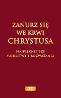 Zanurz się we Krwi Chrystusa. Autor: prca zbiorowa. SmakLiter.pl Okładka książki Zanurz się we Krwi Chrystusa