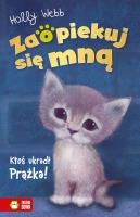 Zaopiekuj się mną. Ktoś ukradł Prążka. Autor: Webb Holly, Katherine Kirkland, Jacek Drewnowski. SmakLiter.pl Okładka książki Zaopiekuj się mną. Ktoś ukradł Prążka