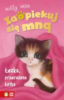 Zaopiekuj się mną. Łezka przerażona kotka. Autor: Webb Holly. SmakLiter.pl Okładka książki Zaopiekuj się mną. Łezka przerażona kotka