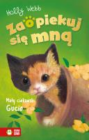 Zaopiekuj się mną. Mały ciekawski Gucio. Autor: Webb Holly. SmakLiter.pl Okładka książki Zaopiekuj się mną. Mały ciekawski Gucio