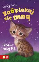 Zaopiekuj się mną. Porwanie małej Mili. Autor: Webb Holly. SmakLiter.pl Okładka książki Zaopiekuj się mną. Porwanie małej Mili