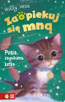 Zaopiekuj się mną. Pusia zagubiona kotka. Autor: Webb Holly. SmakLiter.pl Okładka książki Zaopiekuj się mną. Pusia zagubiona kotka