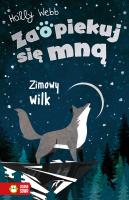 Zaopiekuj się mną. Zimowy wilk. Autor: Webb Holly. SmakLiter.pl Okładka książki Zaopiekuj się mną. Zimowy wilk