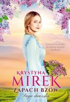 Zapach bzów Tom 1. Autor: Mirek Krystyna. SmakLiter.pl Okładka książki Zapach bzów Tom 1