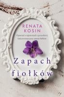 Zapach fiołków wyd. kieszonkowe. Autor: Kosin Renata. SmakLiter.pl Okładka książki Zapach fiołków wyd. kieszonkowe