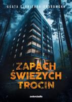 Zapach świeżych trocin. Autor: Agata Czykierda-Grabowska. SmakLiter.pl Okładka książki Zapach świeżych trocin