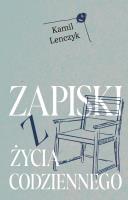 Zapiski z życia codziennego. Autor: Kamil Lenczyk. SmakLiter.pl Okładka książki Zapiski z życia codziennego