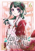 Zapiski zielarki. Tom 6. Autor: Ikki Nanao, Natsu Hyuuga, Nekokurage. SmakLiter.pl Okładka książki Zapiski zielarki. Tom 6
