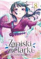 Zapiski zielarki. Tom 8. Autor: Ikki Nanao, Natsu Hyuuga, Nekokurage. SmakLiter.pl Okładka książki Zapiski zielarki. Tom 8