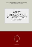 Zapisy sesji sądowych w Hrubieszowie z lat 1429-1470. Wydawca: DiG. SmakLiter.pl Opakowanie Zapisy sesji sądowych w Hrubieszowie z lat 1429-1470