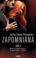 Zapomniana. Tom 2. Autor: Emilia Emma Filarowska. SmakLiter.pl Okładka książki Zapomniana. Tom 2