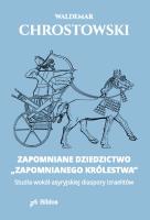Zapomniane dziedzictwo. Autor: Chrostowski Waldemar. SmakLiter.pl Okładka książki Zapomniane dziedzictwo