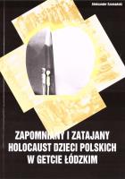 Zapomniany i zatajany holocaust dzieci polskich.... Autor: Aleksander Szumański. SmakLiter.pl Okładka książki Zapomniany i zatajany holocaust dzieci polskich...