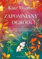Zapomniany ogród. Autor: Morton Kate. SmakLiter.pl Okładka książki Zapomniany ogród