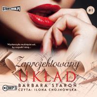 Zaprojektowany układ Tom 1 - Audiobook. Autor: Staroń Barbara. SmakLiter.pl Okładka książki Zaprojektowany układ Tom 1 - Audiobook