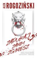 Zapukaj, zanim zginiesz. Autor: Alek Rogoziński. SmakLiter.pl Okładka książki Zapukaj, zanim zginiesz