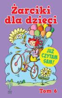 Żarciki dla dzieci Tom 6. Autor: Opracowanie zbiorowe. SmakLiter.pl Okładka książki Żarciki dla dzieci Tom 6