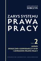 Zarys systemu prawa pracy. Autor: Sobczyk Arkadiusz. SmakLiter.pl Okładka książki Zarys systemu prawa pracy