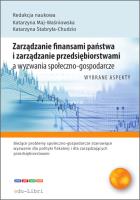 Zarządzanie finansami państwa i zarządzanie przedsiębiorstwami a wyzwania społeczno-gospodarcze. Autor: Siwek Bartłomiej, Koczar Jakub, Sitarz Patrycja, Strojna Gabriela, Suder Monika, Szostecka Paulina. SmakLiter.pl Okładka książki Zarządzanie finansami państwa i zarządzanie przedsiębiorstwami a wyzwania społeczno-gospodarcze