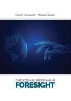 Zarządzanie programami foresight. Autor: Hubert Pachciarek, Malwina Szarek. SmakLiter.pl Okładka książki Zarządzanie programami foresight