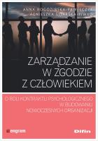 Zarządzanie w zgodzie z człowiekiem. Autor: Anna Rogozińska-Pawełczyk, Sitarska-Piwko Agnieszka. SmakLiter.pl Okładka książki Zarządzanie w zgodzie z człowiekiem