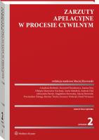 Zarzuty apelacyjne w procesie cywilnym. Autor: Rzewuski Maciej, Przemysław Telenga, May Joanna, Wolwiak Ireneusz, Arkadiusz Bieliński, Olaś Andrzej, Mendrek Aneta, Drozdowicz Krzysztof, Magdalena Rzewuska, Partyk Aleksandra, Paweł Wrzaszcz, Bartosz Trocha, Olimpia Marcewicz-Kochnio. SmakLiter.pl Okładka książki Zarzuty apelacyjne w procesie cywilnym