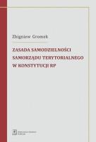 Okładka książki Zasada samodzielności samorządu terytorialnego w Konstytucji RP