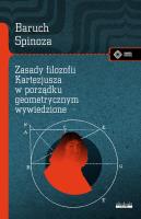 Zasady filozofii Kartezjusza w porządku.... Autor: Baruch (Benedykt) Spinoza. SmakLiter.pl Okładka książki Zasady filozofii Kartezjusza w porządku...